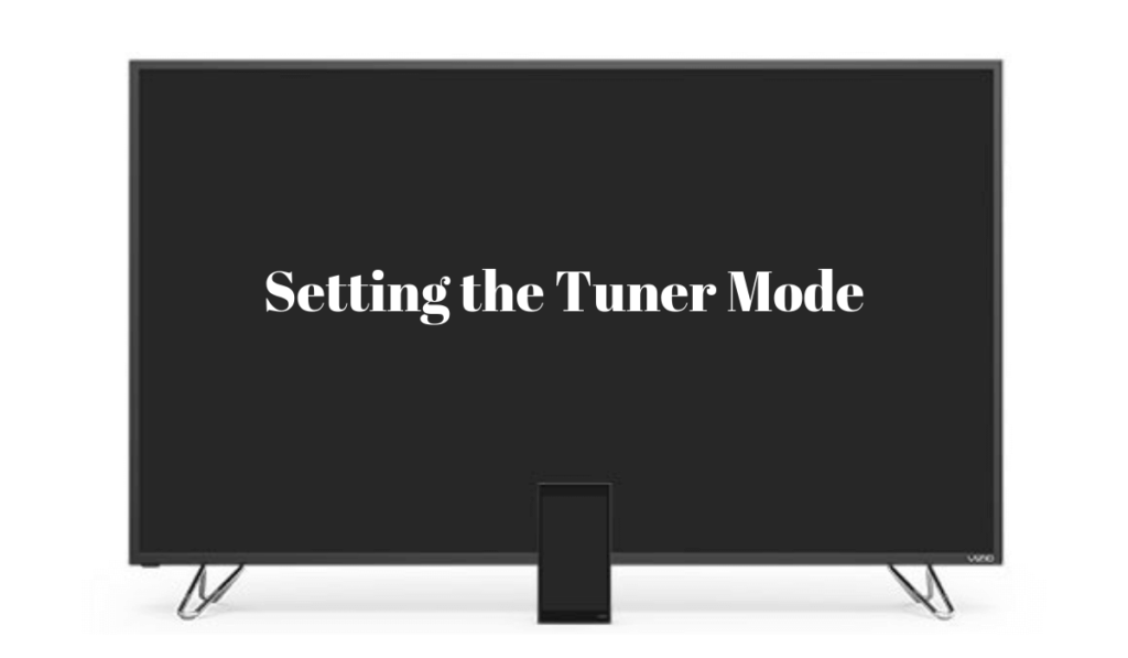 How to setup tuner mode on Vizio Smart TV?