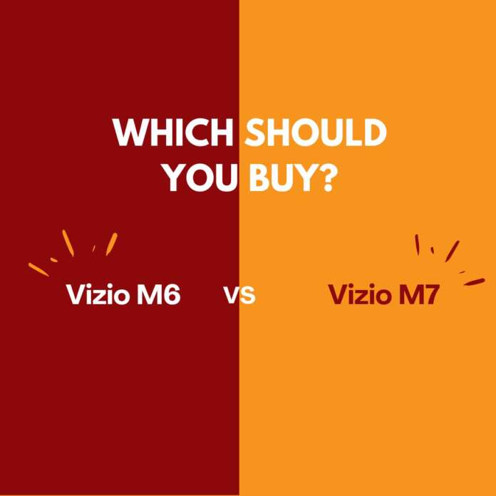 Vizio m6 vs m7